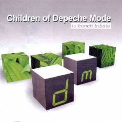 Depeche Mode : Children Of Depeche Mode - Le French Tribute